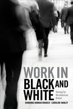 Paperback Work in Black and White: Striving for the American Dream Book