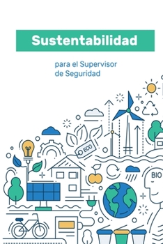 Paperback Sustentabilidad: Para el Supervisor de Seguridad [Spanish] Book