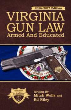 Paperback Virginia Gun Law: Armed And Educated Book