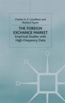 Hardcover The Foreign Exchange Market: Empirical Studies with High-Frequency Data Book