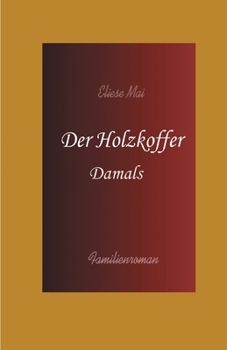 Paperback Der Holzkoffer: Damals [German] Book