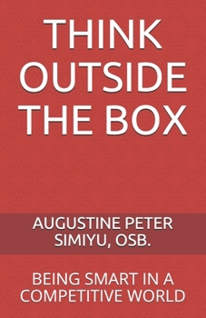 Paperback Think Outside the Box: Being Smart in Competitive World Book