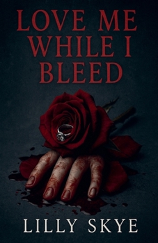 Paperback Love Me While I Bleed Book