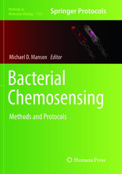 Bacterial Chemosensing: Methods and Protocols - Book #1729 of the Methods in Molecular Biology