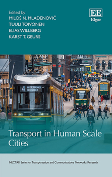 Hardcover Transport in Human Scale Cities (NECTAR Series on Transportation and Communications Networks Research) Book