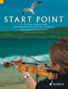 Paperback Start Point: 4 Tunes from the Scottish Island of Sanday for String Ensemble Book