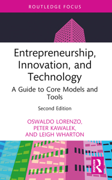 Paperback Entrepreneurship, Innovation, and Technology: A Guide to Core Models and Tools Book
