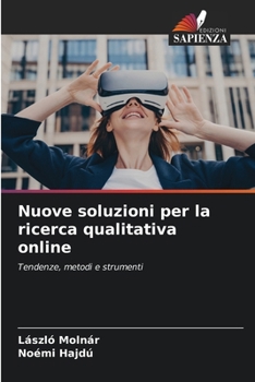 Nuove soluzioni per la ricerca qualitativa online (Italian Edition)