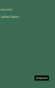 Hardcover L'ultimo Faliero [Italian] Book