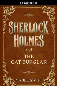 Sherlock Holmes and The Cat Burglar (Sherlock Holmes Mystery)