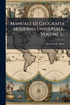 Paperback Manuale Di Geografia Moderna Universale, Volume 1... [Italian] Book