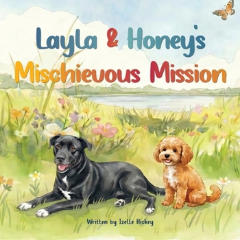 Paperback Layla & Honey's Mischievous Mission Book