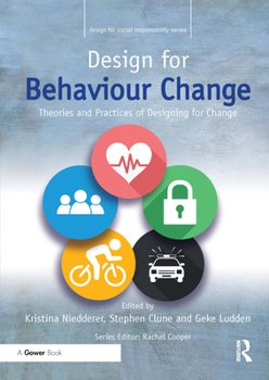 Paperback Design for Behaviour Change: Theories and Practices of Designing for Change Book