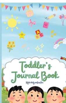 Toddler's journal book: Make daily routines fun