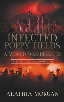 Paperback Infected Poppy Fields: A World War Disaster Book