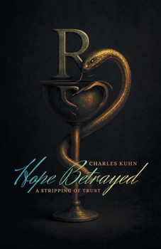Hope Betrayed: A Stripping of Trust