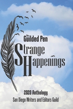 Strange Happenings: The Guilded Pen Ninth Edition: Strange Happenings
