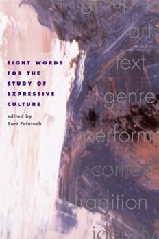 Paperback Eight Words for the Study of Expressive Culture Book