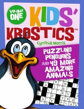 Paperback Puzzling Penguins - And 49 More Amazing Animals (Kids' Krostics) (Volume 1) Book