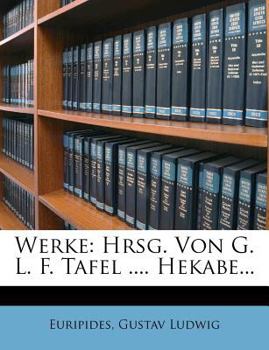 Paperback Werke: Hrsg. Von G. L. F. Tafel .... Hekabe... [German] Book