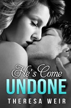 He's Come Undone - Book #2 of the City of Lakes