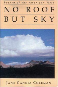 Paperback No Roof But Sky: Poetry of the American West Book