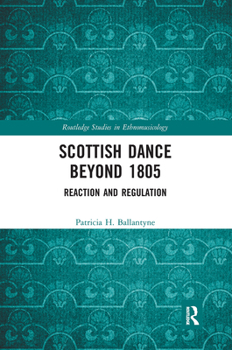Paperback Scottish Dance Beyond 1805: Reaction and Regulation Book