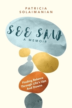 Paperback See Saw: Finding Balance Through Life's Ups and Downs: A Memoir Book