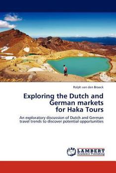 Exploring the Dutch and German markets for Haka Tours: An exploratory discussion of Dutch and German travel trends to discover potential opportunities