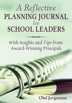 Paperback Reflective Planning Journal for School Leaders: With Insights and Tips from Award-Winning Principals Book