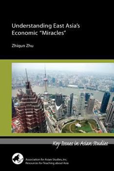 Understanding East Asia's Economic Miracles - Book  of the Key Issues in Asian Studies