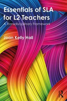 Paperback Essentials of SLA for L2 Teachers: A Transdisciplinary Framework Book