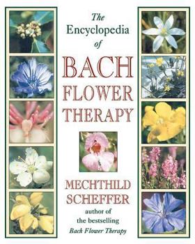 Paperback The Encyclopedia of Bach Flower Therapy Book