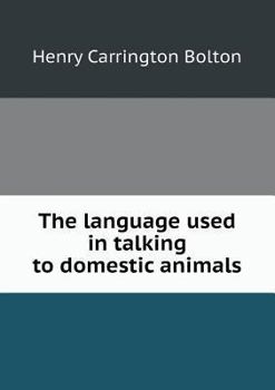 Paperback The language used in talking to domestic animals Book