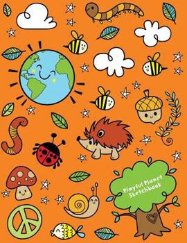 Playful Planet Sketchbook: Jumbo Drawing Pad For Sketching, Doodling And Coloring