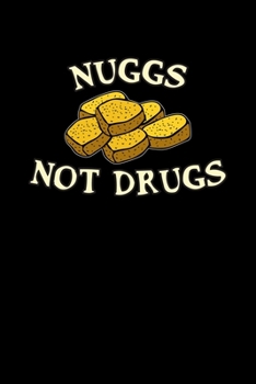 Paperback Nuggs not drugs: 6x9 Food - dotgrid - dot grid paper - notebook - notes Book