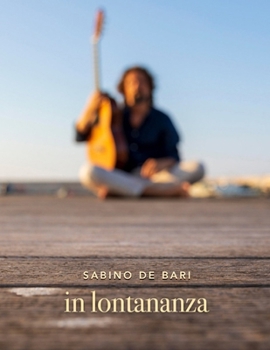 Paperback In lontananza: Guitar Works by Sabino de Bari Book