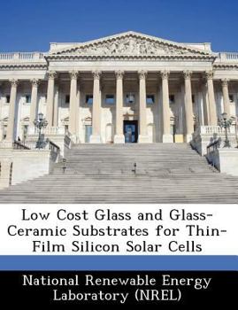 Low Cost Glass and Glass-Ceramic Substrates for Thin-Film Silicon Solar Cells
