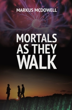 Paperback Mortals As They Walk Book