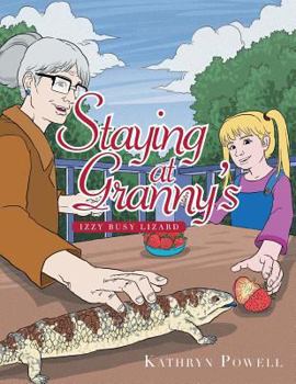 Paperback Staying at Granny's: Izzy Busy Lizard Book