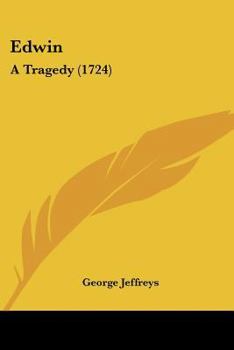 Paperback Edwin: A Tragedy (1724) Book