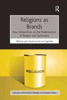 Paperback Religions as Brands: New Perspectives on the Marketization of Religion and Spirituality Book