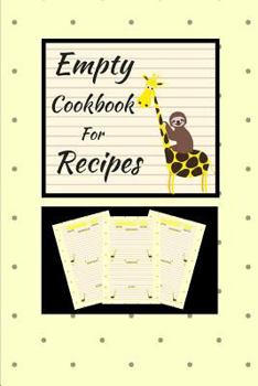 Paperback Empty Cookbook For Recipes Sloth Giraffe (6 X 9) 150 Pages Book