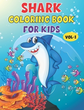 Shark Coloring Book For Kids: Best Shark Children Activity Book for Kids, Boys & Girls. Fun Facts About Shark