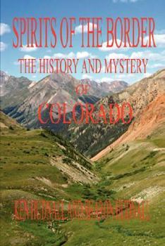 Paperback Spirits of the Border: The History and Mystery of Colorado Book