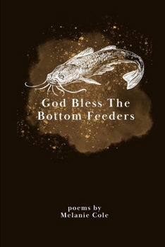 Paperback God Bless The Bottom Feeders Book