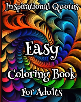 Paperback Easy Coloring Book for Adults Inspirational Quotes: Motivational positive Quotes Coloring pages for Women. Simple & Large print Book