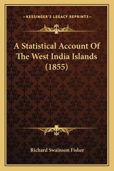 Paperback A Statistical Account Of The West India Islands (1855) Book