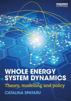 Paperback Whole Energy System Dynamics: Theory, modelling and policy Book