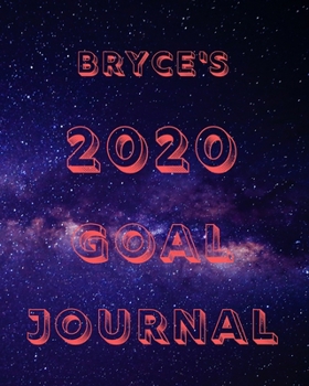 Paperback Bryce's 2020 Goal Book: 2020 New Year Planner Goal Journal Gift for Bryce / Notebook / Diary / Unique Greeting Card Alternative Book